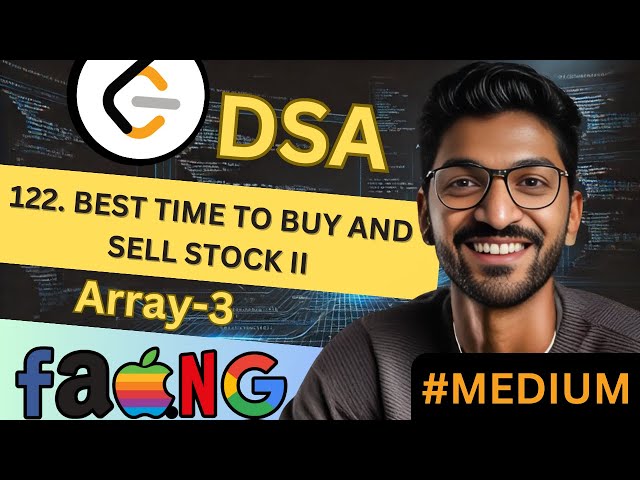 Array-3 | 122. Best Time to Buy and Sell Stock II | 🔥 Beginner, Medium & Advanced Level! #easy