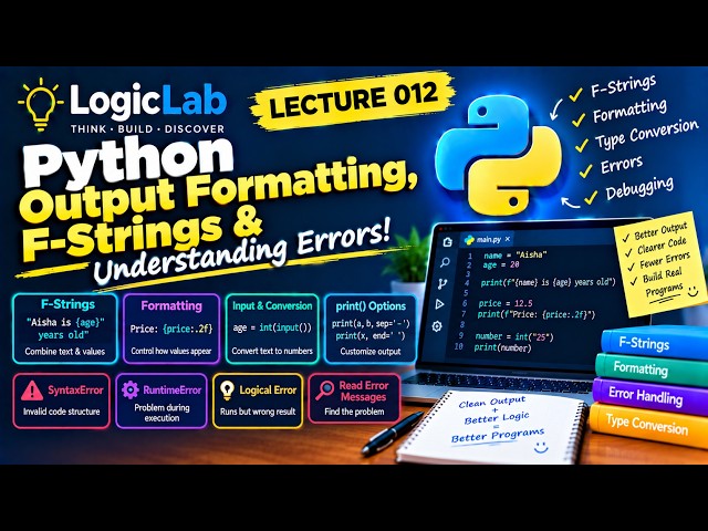 Python Mastery #012 — Output Formatting, F-Strings & Understanding Errors