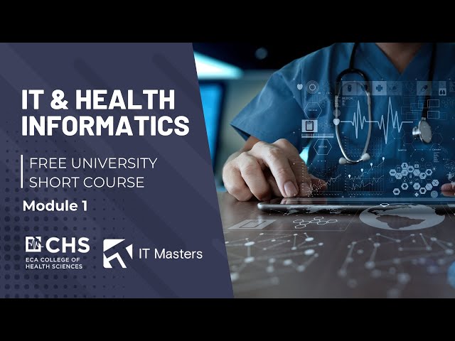 Free Short Course: IT & Health Informatics - Module 1