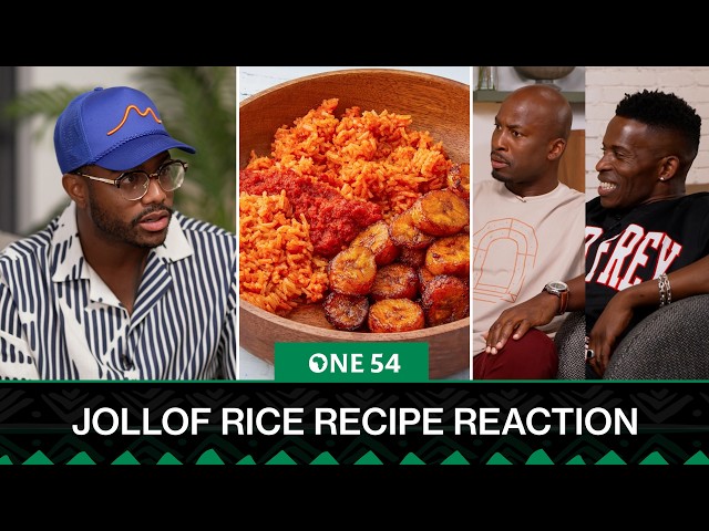Jollof Rice Recipe Reaction From Celebrity Chef | One54 Africa Podcast