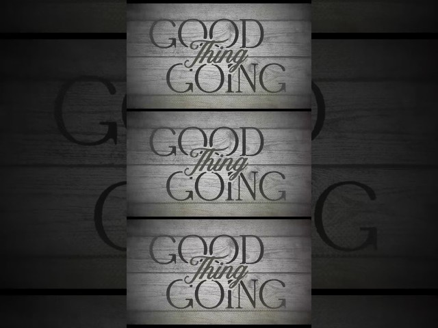 The "Good Thing Going" lyric video is out now.