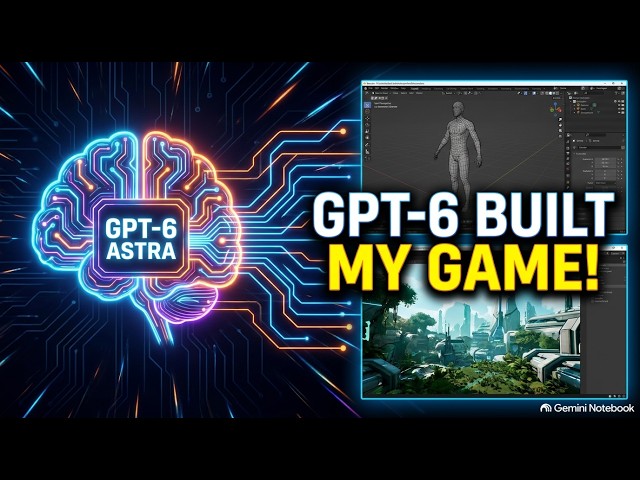 How GPT-6 Astra & MCP Servers Are Changing Game Development Forever