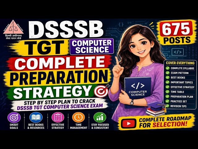 DSSSB TGT Computer Science Complete Preparation Strategy | Step-by-Step Plan | Syllabus, Books &Tips