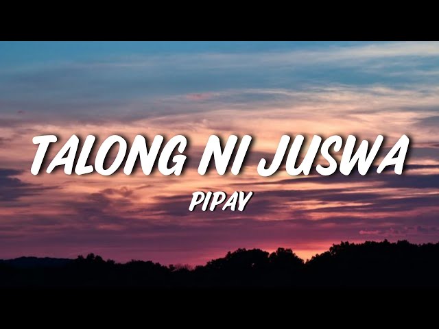 Pipay - Talong Ni Juswa (Lyrics)
