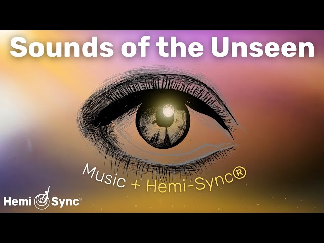 Sounds of the Unseen | Tuning Fork Masterpiece, Ethereal Meditation Music with Hemi-Sync Frequencies
