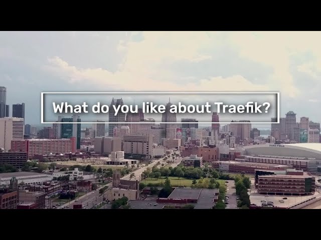 What do you like about Traefik?