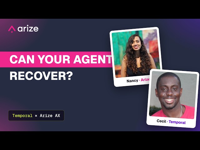 How to Build Reliable Long-Running AI Agents | Temporal + Arize