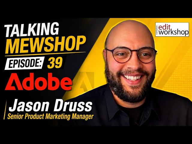 Talking MEWShop Episode 39: Jason Druss on the Future of Adobe Premiere Pro & Mobile Filmmaking