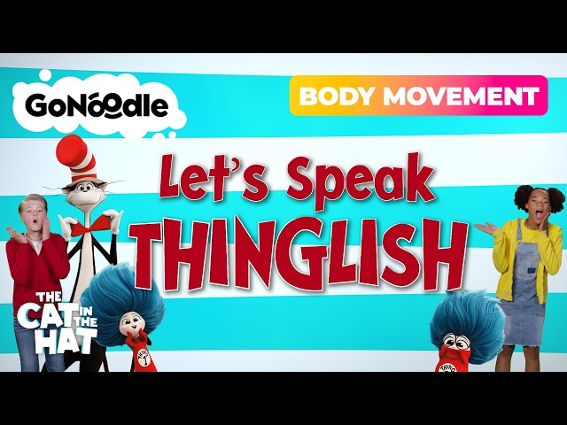 Let’s Speak THINGLISH! | Language Skills, Listening Skills Kids Movement Video w/ The Cat In The Hat