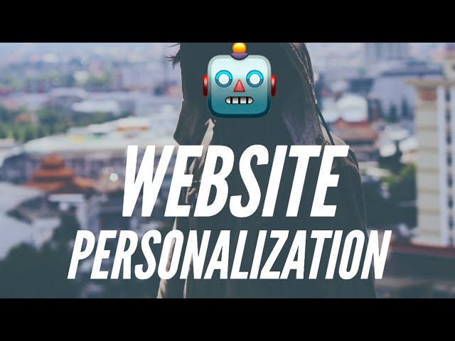 Building 1:1 Website Personalization