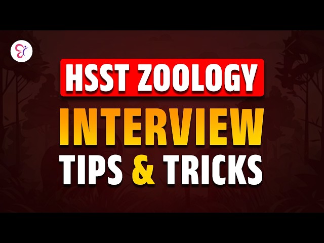 HSST ZOOLOGY INTERVIEW TIPS & TRICKS | HSST INTERVIEW 2026