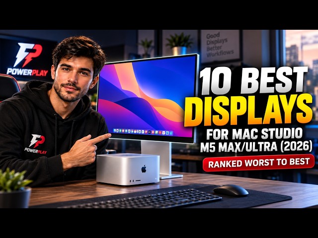 10 Best Displays for Mac Studio M5 Max/Ultra (2026) — Ranked Worst to Best