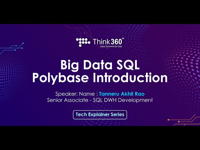 Tech Explainer Series: Big Data - SQL Polybase Introduction