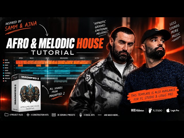 How to Make Afro & Melodic House Like Samm & Ajna | Full Ableton Tutorial