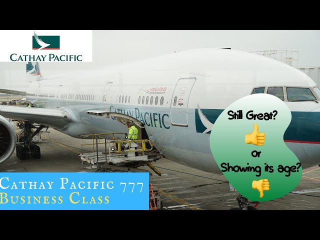 Cathay Pacific 777 BUSINESS CLASS ORD-HKG: Still Great or Showing its Age?