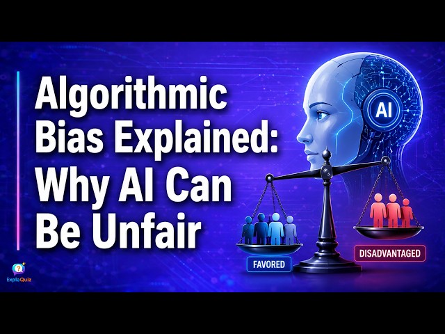Algorithmic Bias Explained Why AI Can Be Unfair | AI