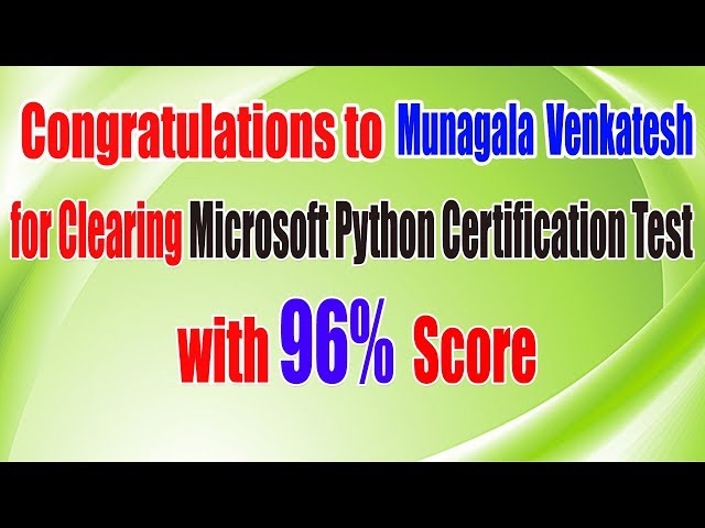 Congratulations to Munagala  Venkatesh for Clearing Microsoft Python Certification Test with 96%