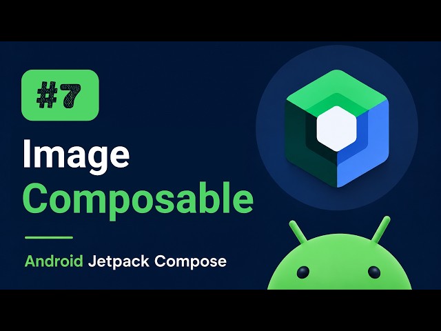 Mastering Android Jetpack Compose #7 - Image Composables