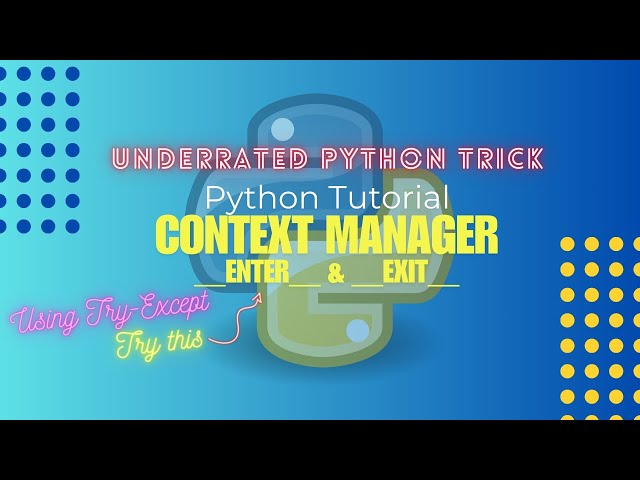 Python Tutorial in Hindi - Context Manager in Python 🐍 | __ENTER__ & __EXIT__ methods ✨
