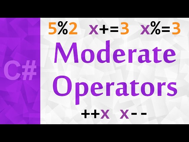 [C#] Moderate Operators | Modulus % | x++ and ++x Tutorial for Beginners | Assignment Operator