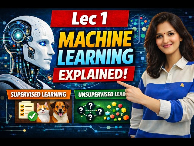 Machine Learning for Beginners (Lec 1) | Supervised vs Unsupervised + Real Examples