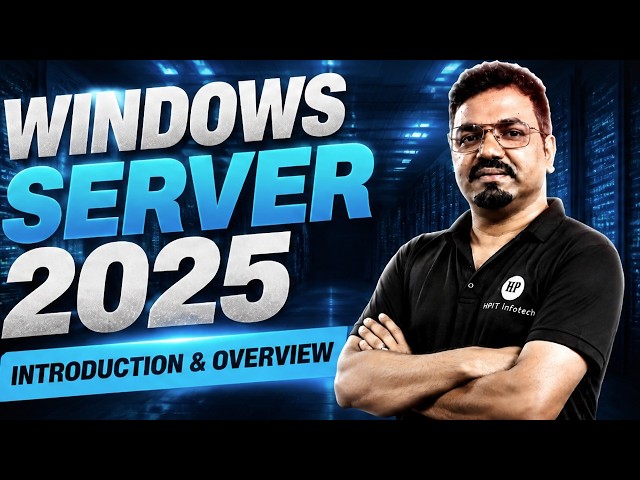 Windows Server 2025 Overview | Everything You Need to Know