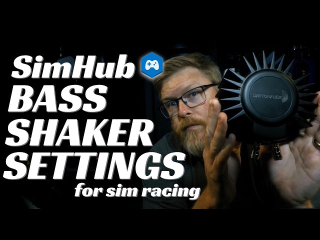 SimHub Bass Shaker Settings Explained