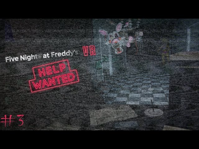 Mangled | FNAF VR: Help Wanted Episode 3