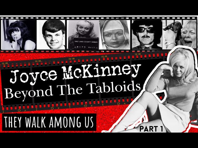 Joyce McKinney: The Craziest True Crime Story You've NEVER Heard! (Part 1)