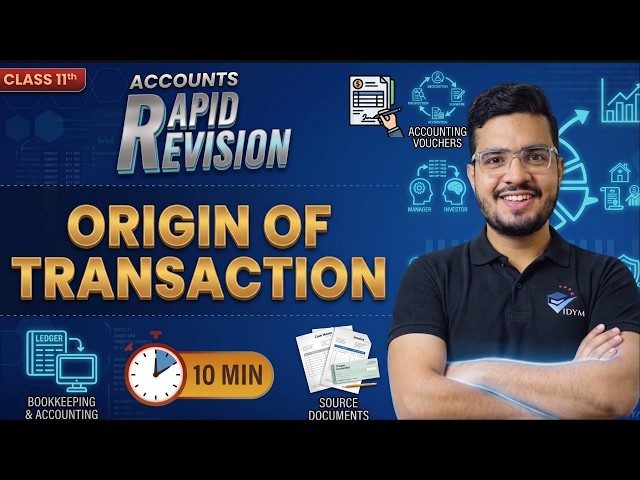 Rapid Revision Origin of Transaction Source Documents & Vouchers | Ch-7 Class 11 Accounts One Shot