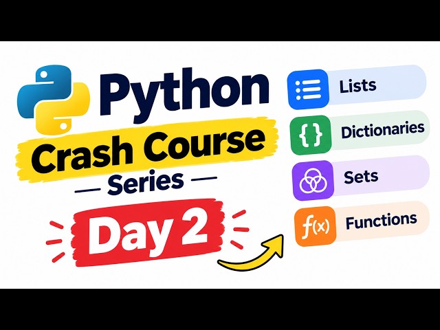 Python Crash Course Day 2 | Lists, Dictionaries, Sets & Functions