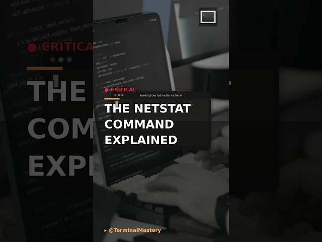 The Netstat Command Explained