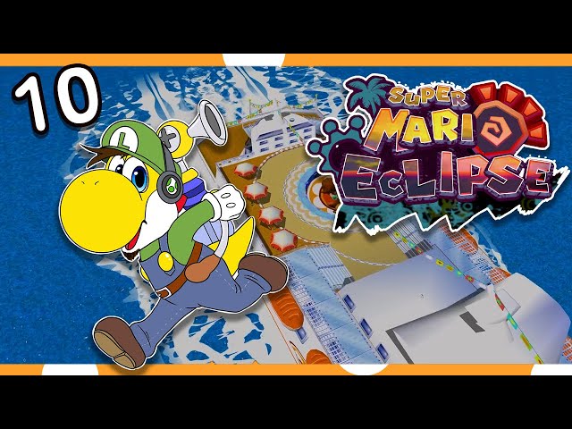 Super Mario Eclipse - Part 10 | Luigi Takes a Cruise!