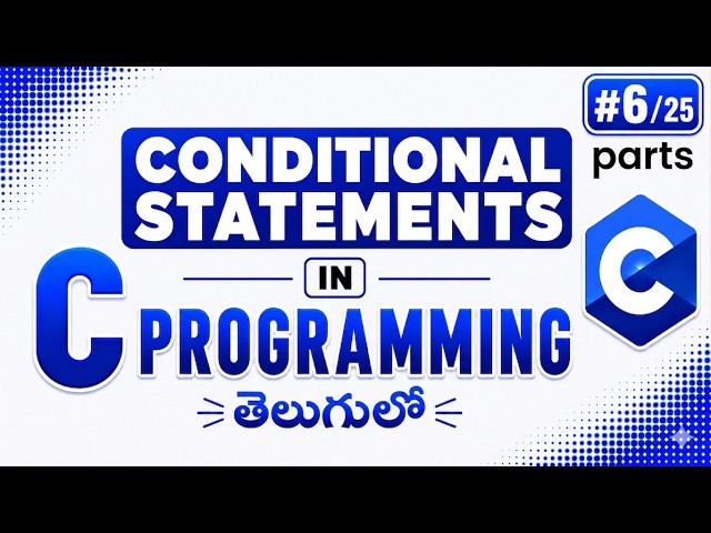 Conditional Statements in C programming in Telugu for beginners| if, else, else if ladder Explained