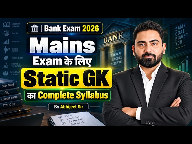 Bank Exam 2026: Complete Static GK Syllabus & Strategy for SBI, IBPS & Other Mains | Abhijeet Sir