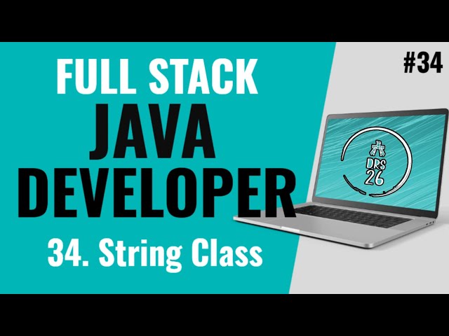 Java Full Stack Developer Course for Beginners | String Class | Basic to Advance | DRS-26 #34