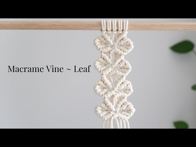 DIY: Macrame Vine | Macrame Leaf Pattern 3
