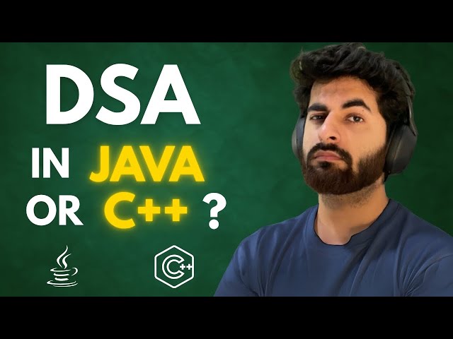 DSA in JAVA or C++ ?