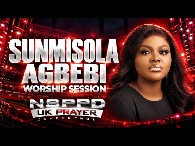 NSPPD UK Conference 2026: Sunmisola Agbebi Live Worship Session with Pastor Jerry Eze