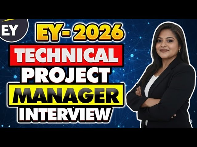 [EY] Technical Project Manager Interview Questions & Answers I Project Manager Interview Questions