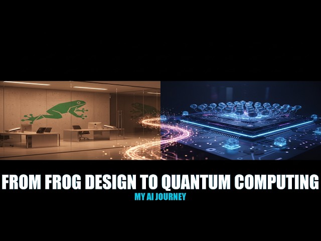 From Frog Design to Quantum Computing: My AI Journey