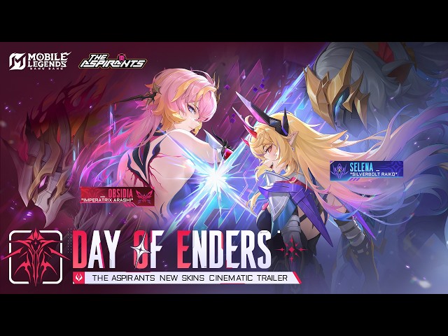 Day of Enders | The Aspirants New Skins Cinematic Trailer | Obsidia & Selena | MLBB