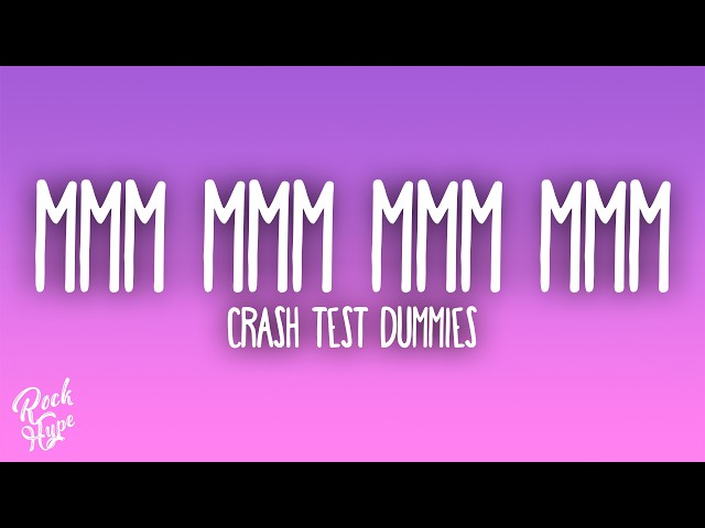 Crash Test Dummies - Mmm Mmm Mmm Mmm