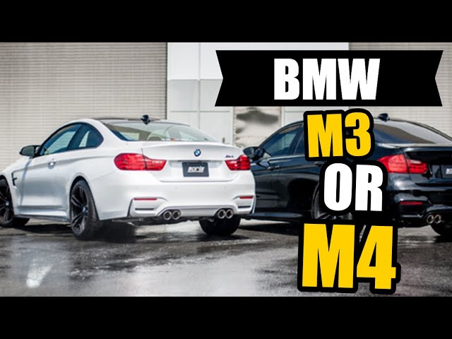 should I buy a  BMW M4 or a BMW M3 to add to the channel?