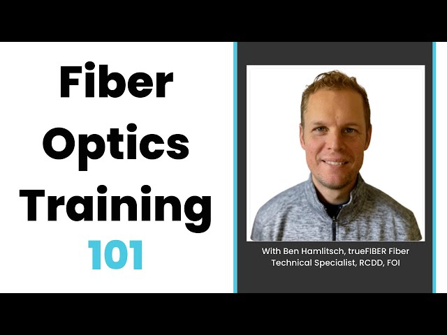 Fiber Optics Training 101: