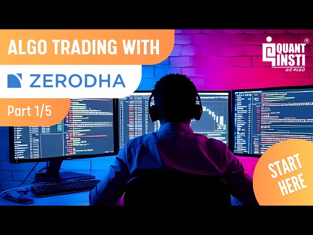 Algorithmic Trading in India with Zerodha Kite Connect: Complete Series Introduction (Part 1/5)
