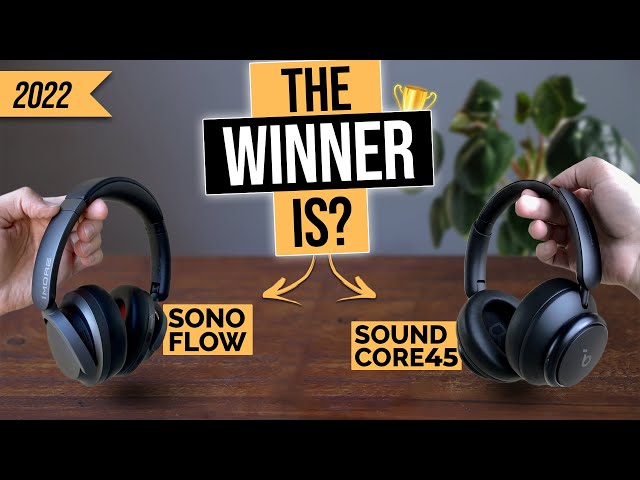 1More Sonoflow Vs Sound Core Q45 - Which Are the BEST Headphones Under $100?