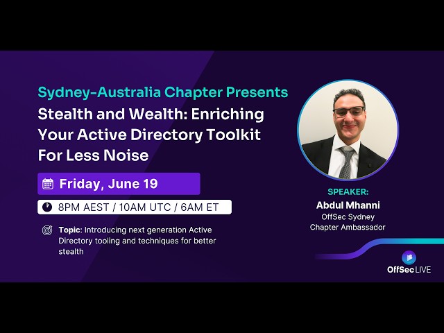 OffSec Live | Stealth and Wealth: Enriching Your Active Directory Toolkit For Less Noise