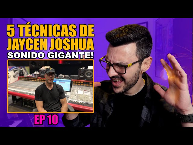 5 Técnicas de mezcla de JAYCEN JOSHUA | Entramos a su Template de mezcla y lo vemos todo!