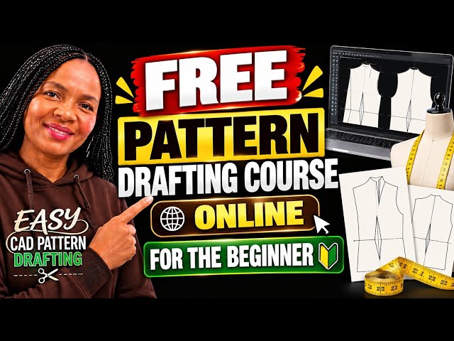 FREE PATTERN DRAFTING COURSE ONLINE FOR THE BEGINNER 